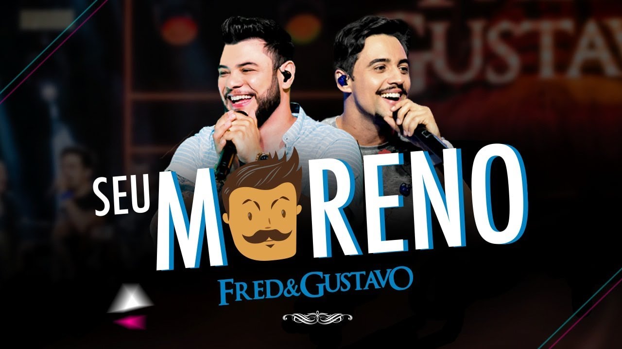 Fred & Gustavo - Seu Moreno