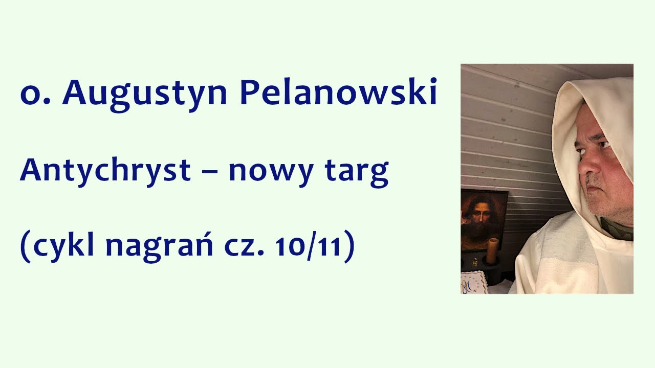 o. Augustyn Pelanowski - Antychryst - nowy targ (cykl nagrań cz. 10/11)