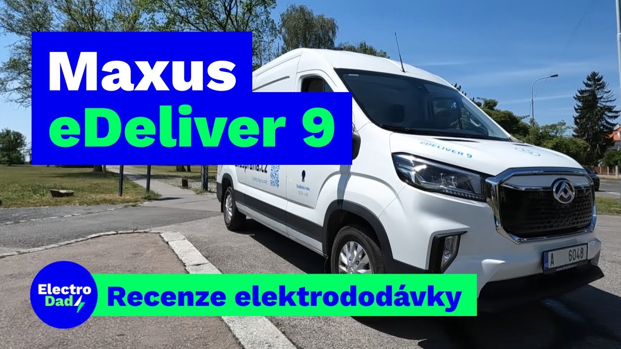 Elektrická dodávka Maxus eDeliver 9 v týdenním testu| Electro Dad # 389