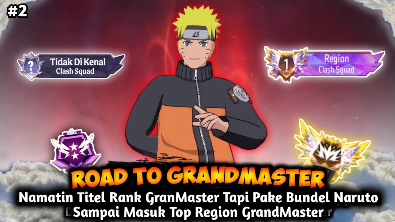 Namatin Titel Rank GranMaster Tapi Pake Bundel Naruto Sampai Masuk Top Region GranMaster