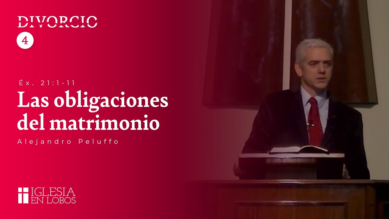 04 Las obligaciones del matrimonio - Alejandro Peluffo - IBML