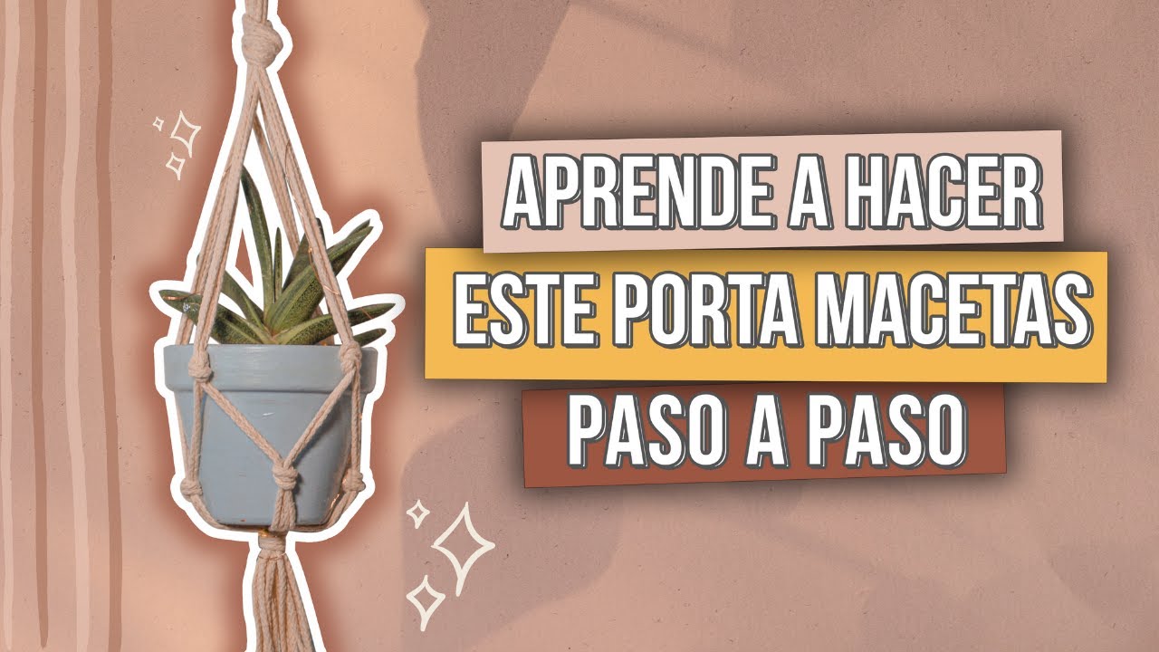 TUTORIAL MACRAM&Eacute;: MACETERO COLGANTE F&Aacute;CIL | APRENDE EL NUDO M&Aacute;GICO | PARA PRINCIPIANTES A MEDIDA