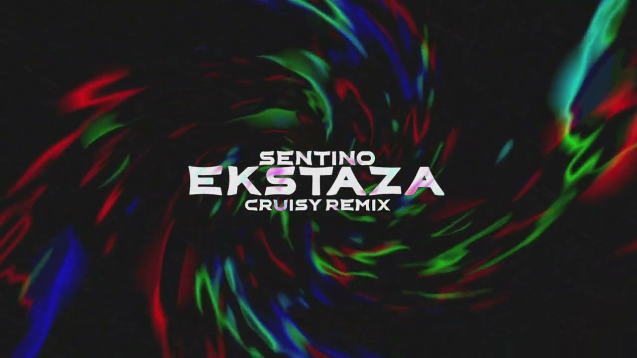 Sentino - Ekstaza (Cruisy REMIX)