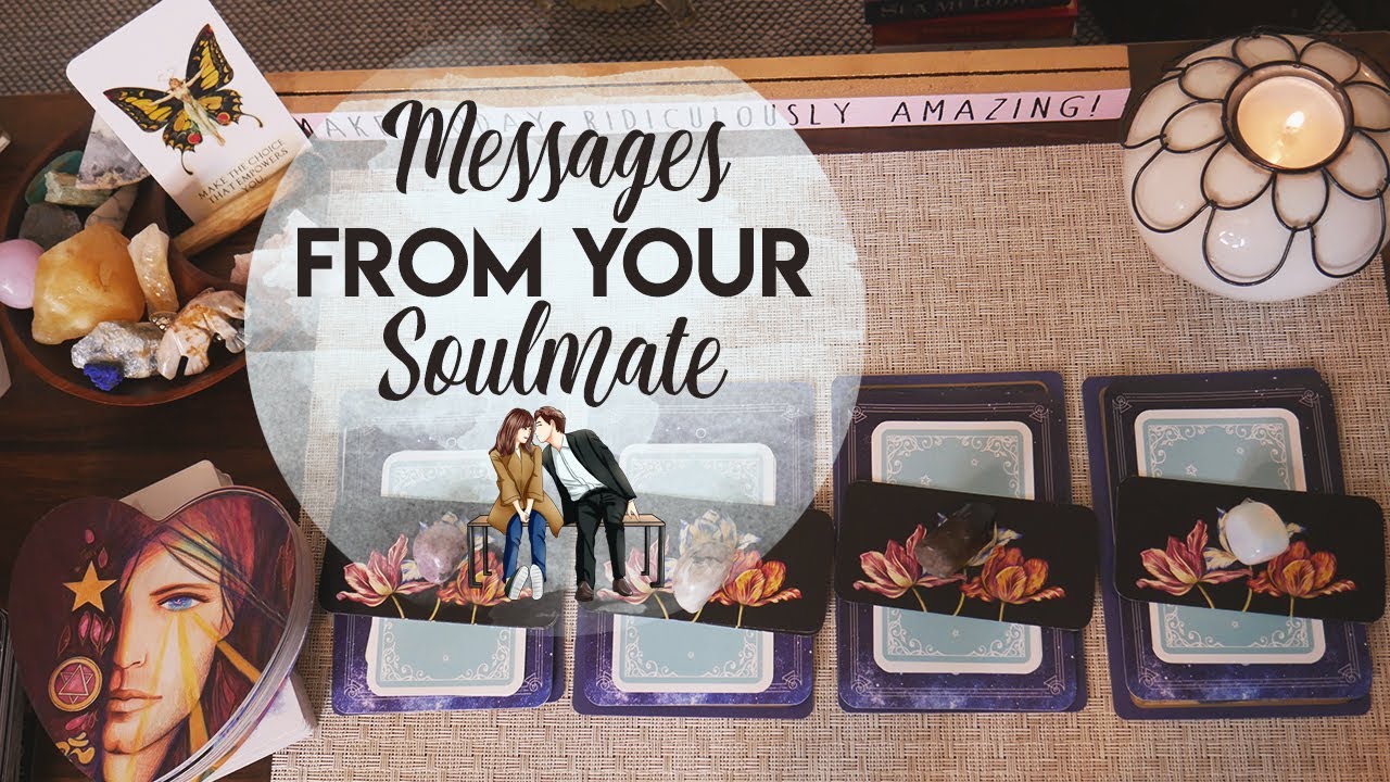 Messages From Your Soulmate | PICK A CARD