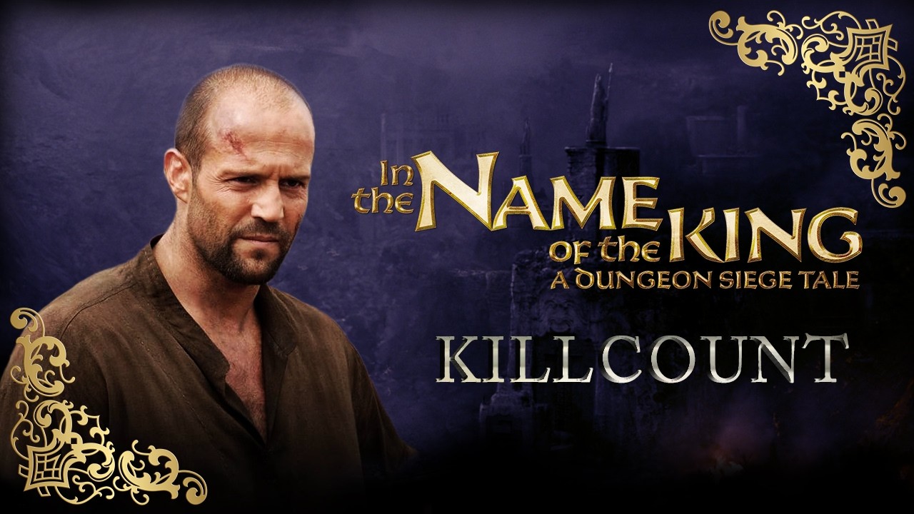 In the Name of the King: A Dungeon Siege Tale (2007) Jason Statham killcount