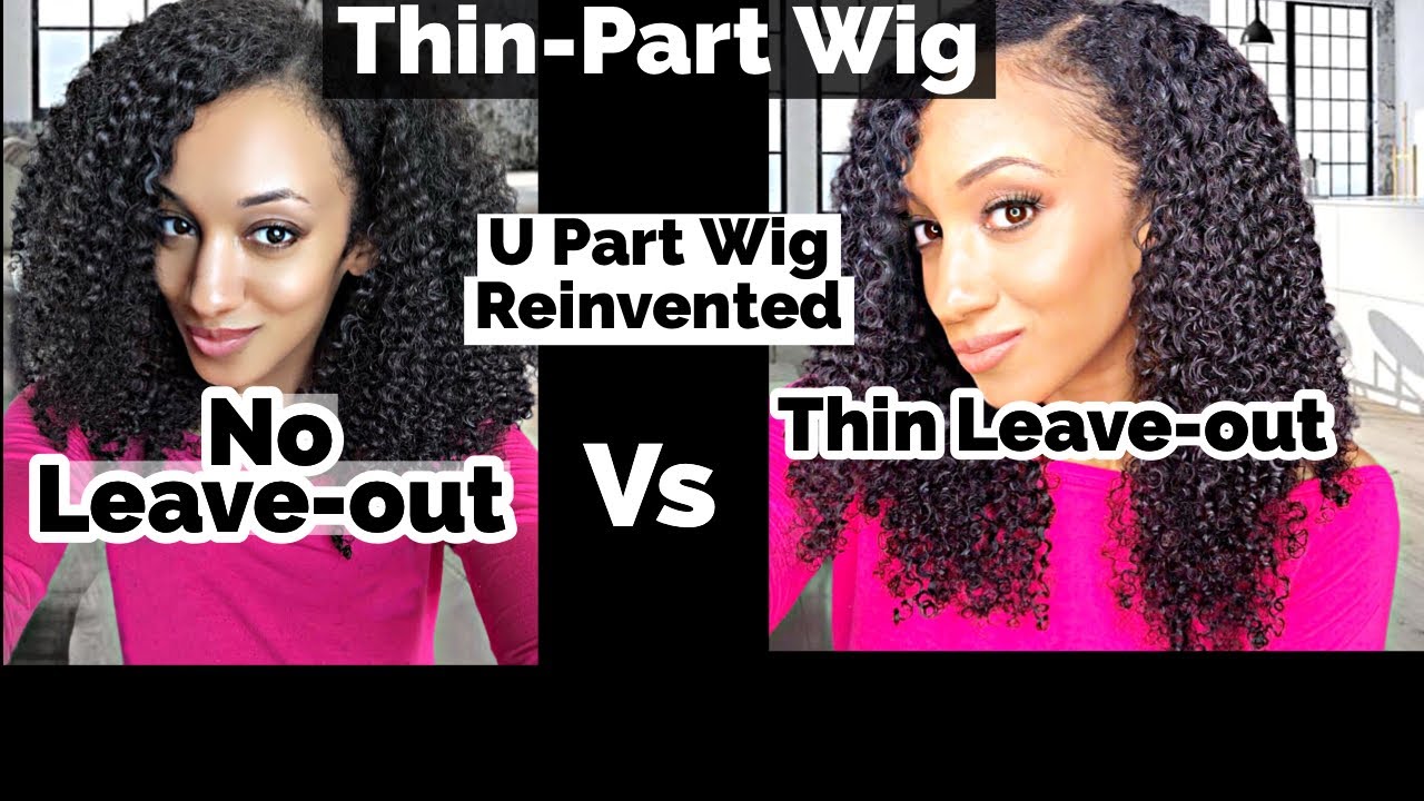 How to install a U Part Wig with NO LEAVE OUT: Thin Part Wig™️ New & Improved - Best Kinky Curly Wig