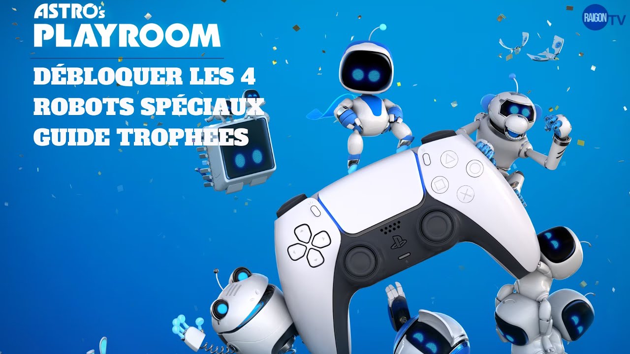 Astro's Playroom - Trouver et délivrer les 4 robots spéciaux - Trophée Quatre à la suite