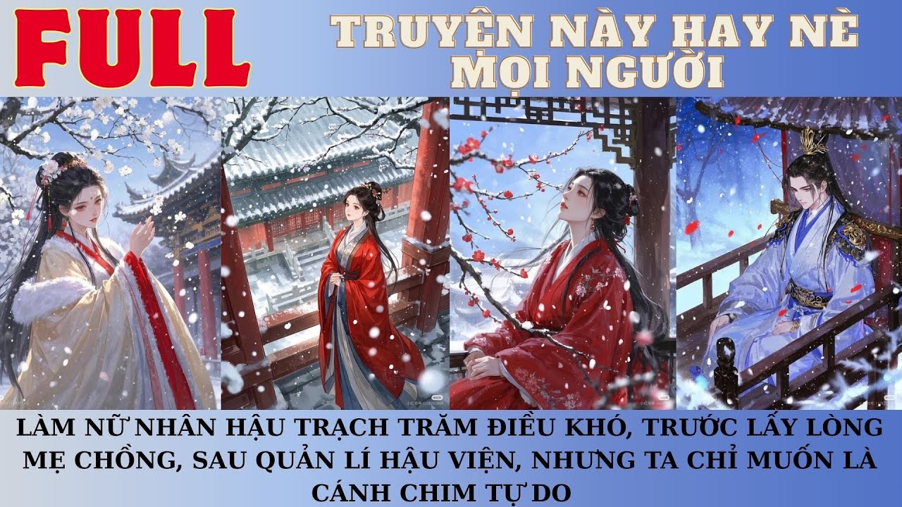 LÀ NỮ NHÂN HẬU TRẠCH TRƯỚC LẤY LÒNG MẸ CK,SAU ĐỐI PHÓ HẬU VIỆN, NHƯNG TA CHỈ MUỐN LÀ CÁNH CHIM TỰ DO