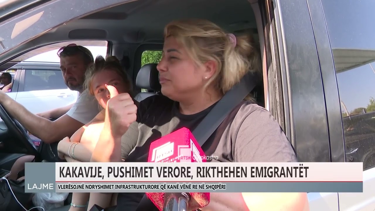 KAKAVIJË, EMIGRANTËT VLERËSOJNË PËRMIRËSIMET NË SHQIPËRI