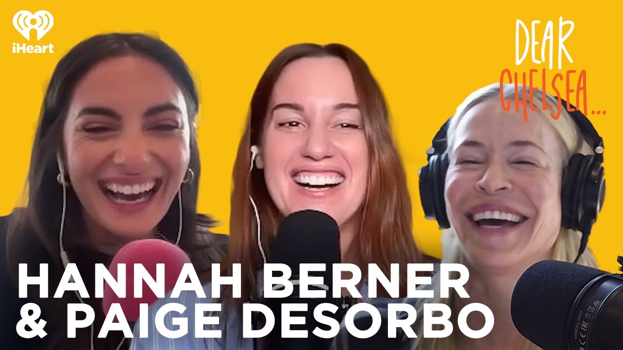 How to Giggle with Hannah Berner + Paige DeSorbo | Dear Chelsea