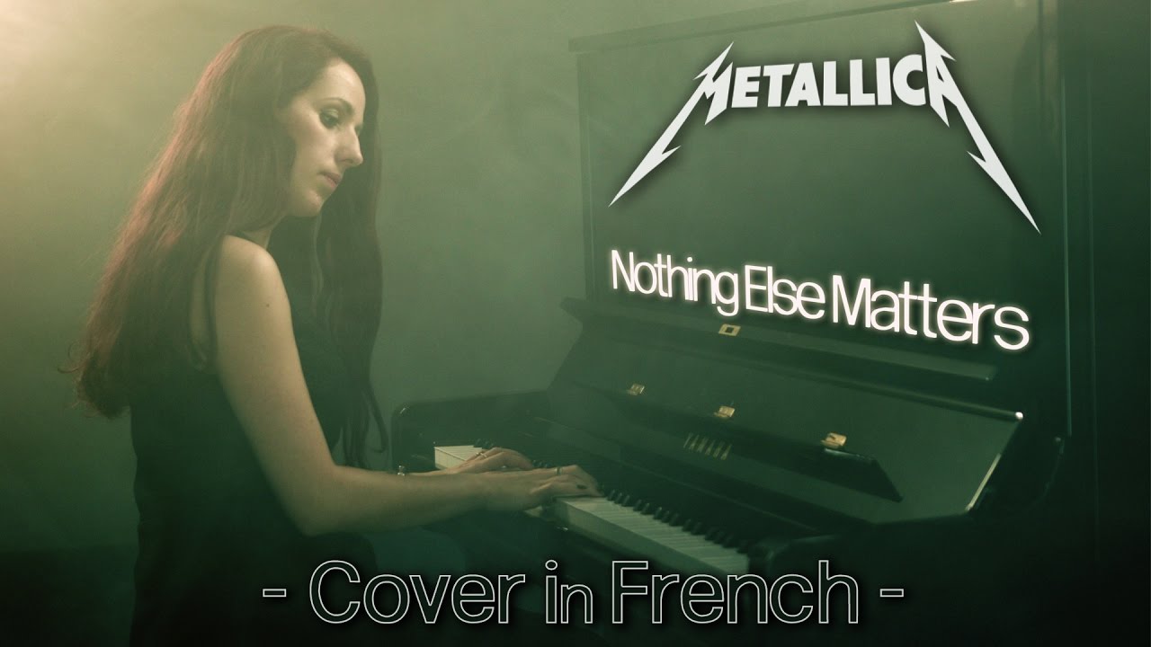 🇫🇷 NOTHING ELSE MATTERS (METALLICA) - adaptation française par COVER IN FRENCH