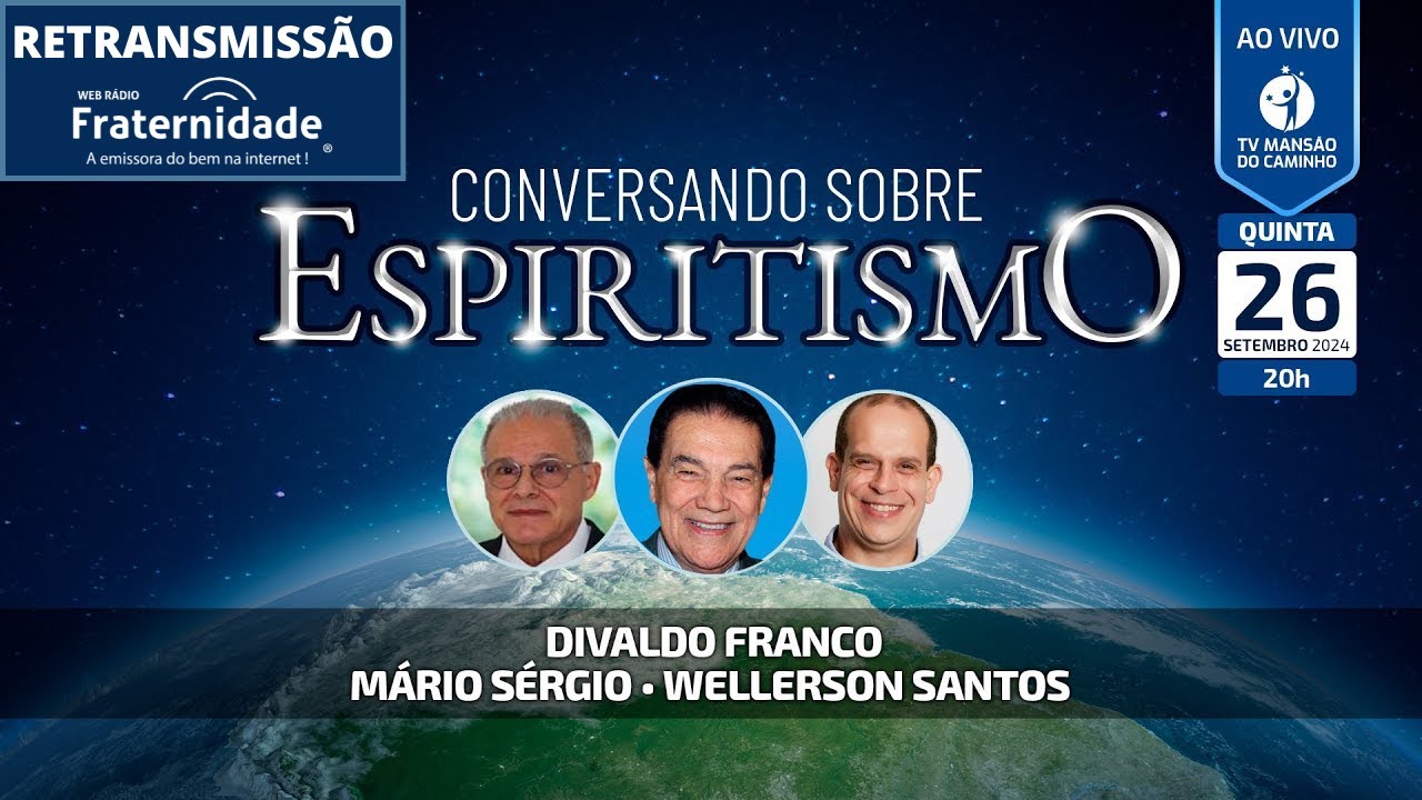 Divaldo Franco, Mário Sérgio e Wellerson Santos • Conversando Sobre Espiritismo - (26/09/2024)