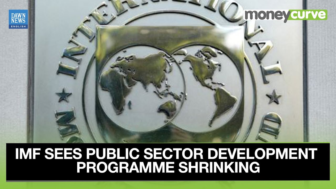 IMF Sees Public Sector Development Programme Shrinking As Defence Outlay To Rise | Dawn News English