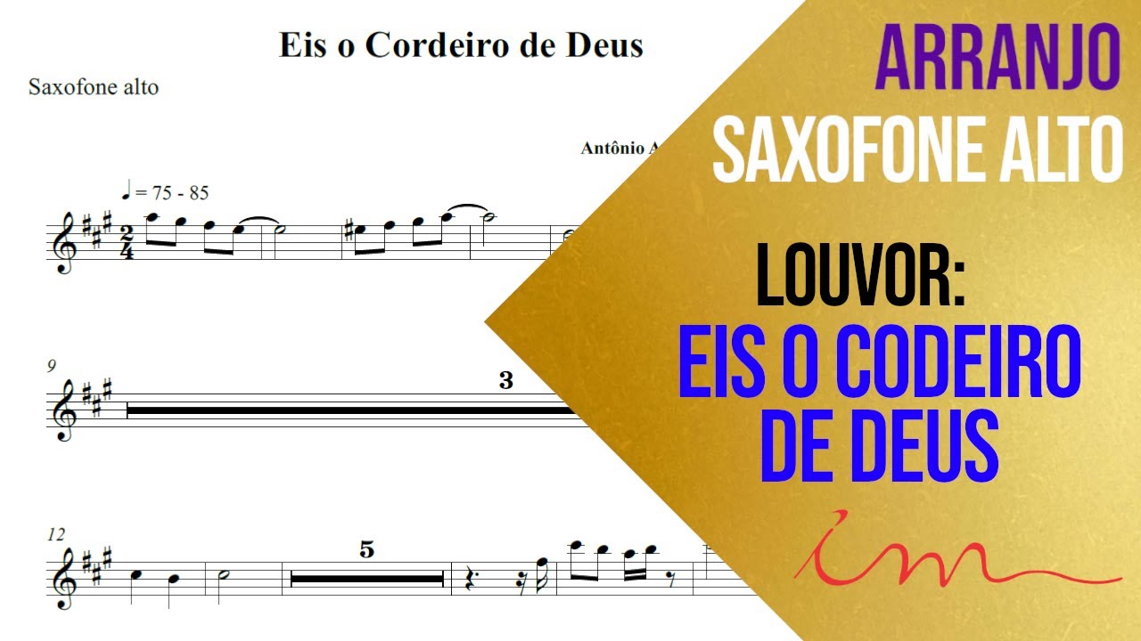 ARRANJO: Eis o Cordeiro de Deus - Saxofone Alto (ICM) 🎷