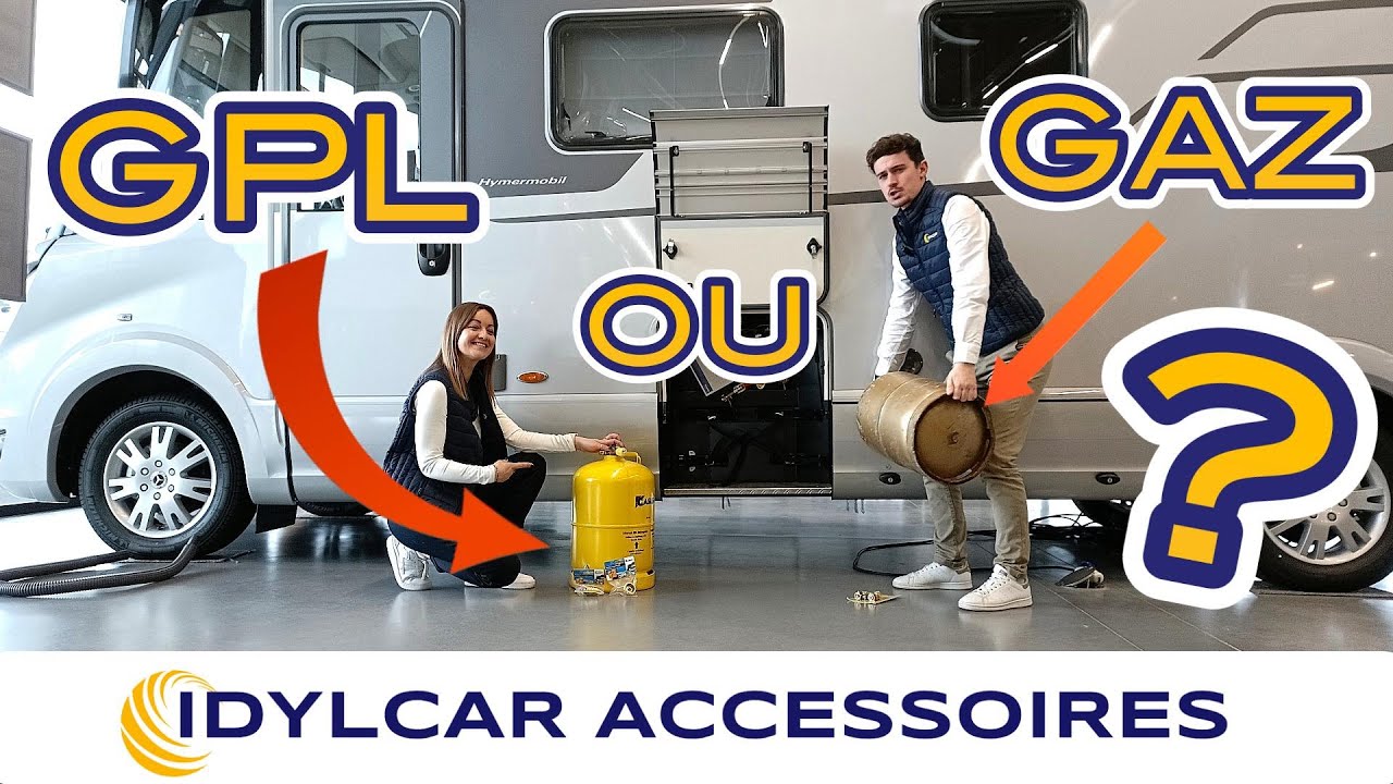 GAZ bouteille OU GPL ? AVANTAGES et INCONVÉNIENTS - IDYLCAR ACCESSOIRES