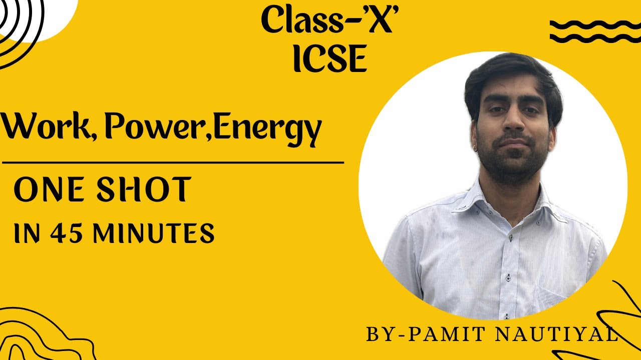 Class 10th ICSE (Work ,Power,Energy)| ONE SHOT