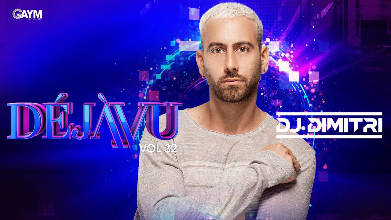 DéjàVu Music - VOL 32 - DJ Dimitri
