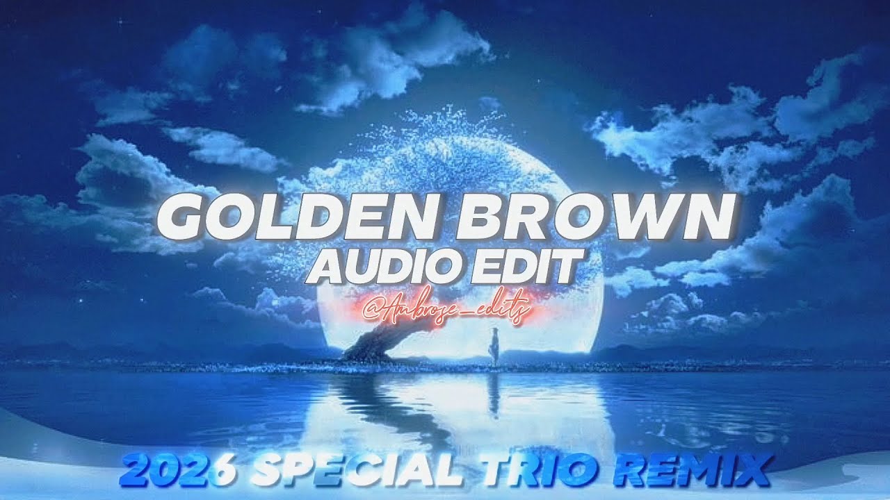 2026 NYE Golden brown REMIXED (Best Part/tiktok version) - edit audio (the stranglers)