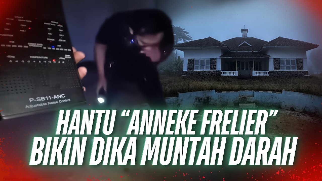 RANGER MUNTAH DARAH!! (RUMAH BELANDA PART 1)