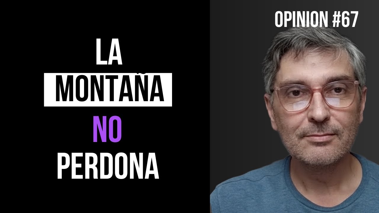Arturo Yepes opinion #67 - 👉 5 Errores Mortales en la Monta&ntilde;a (Y C&oacute;mo Evitarlos)