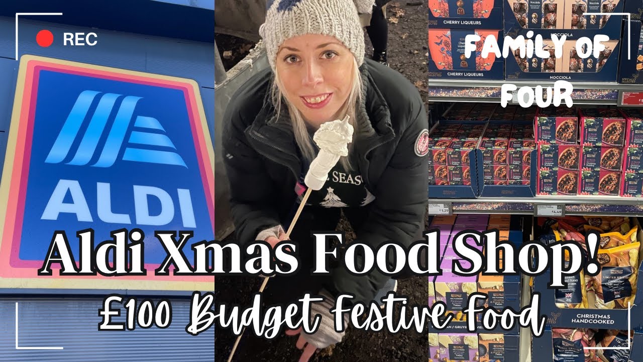 £100 BUDGET CHRISTMAS FOOD SHOP ~ Aldi shopping haul. UK mum shop with me for our family of 4!