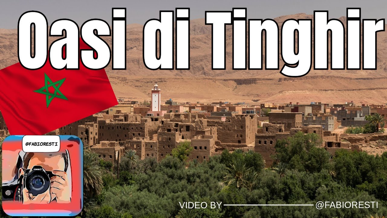 Oasi di Tinghir e gole del Toudra (Marocco)