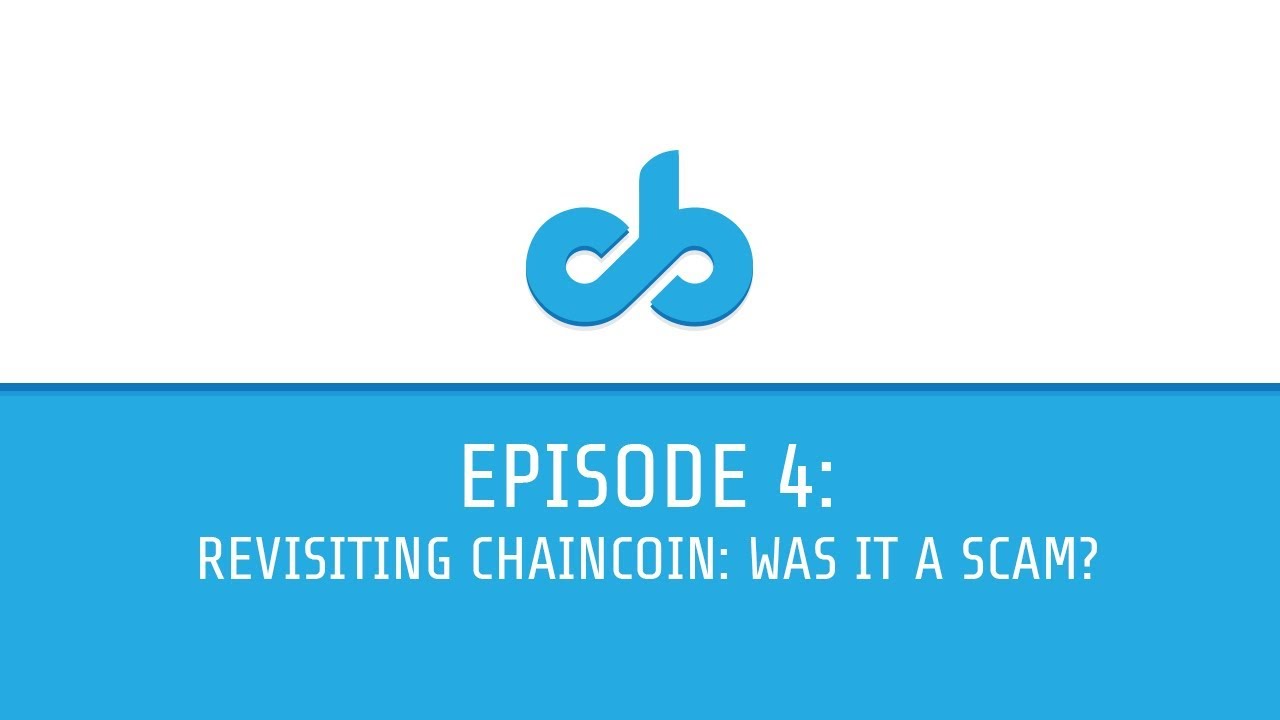 Revisiting Chaincoin: Was it a Scam?
