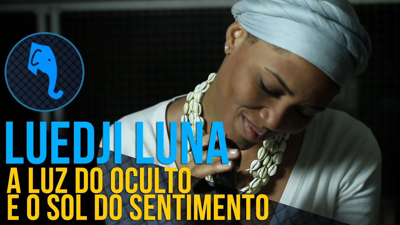 A Luz do Oculto e o Sol do Sentimento (Tigana Santana) - Luedji Luna | ELEFANTE SESSIONS