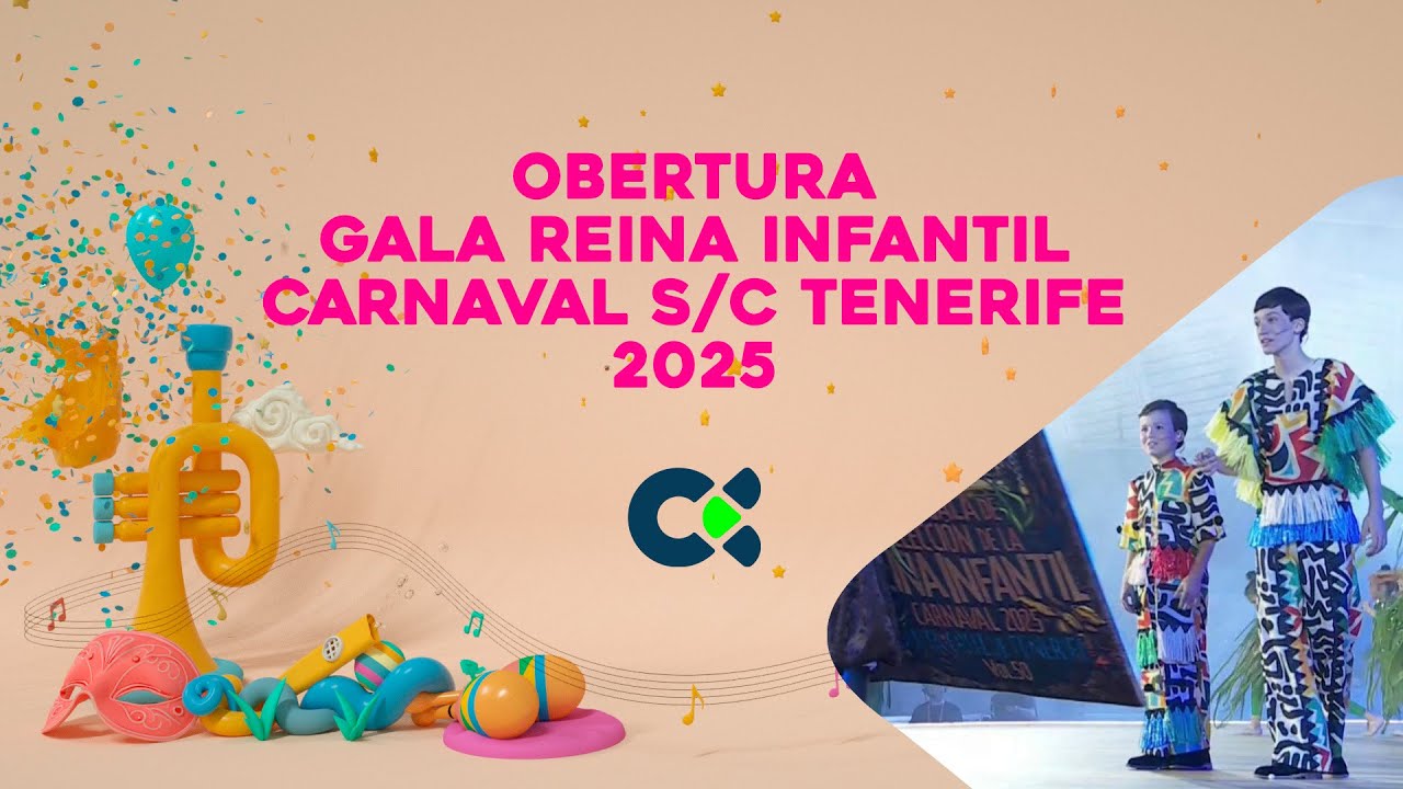 Obertura Gala Reina Infantil | Carnaval S/C Tenerife 2025
