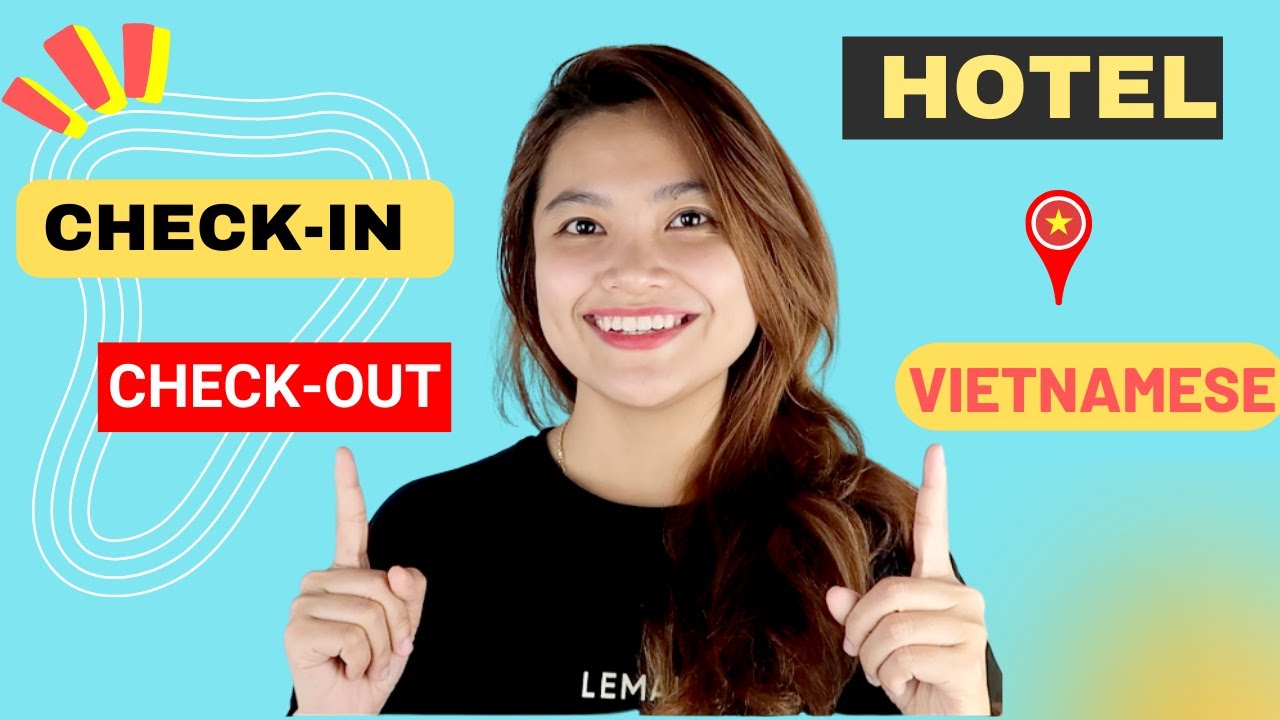 Learn Vietnamese: Check-in and check-out hotel in Vietnamese｜入住飯店旅館必備越南語