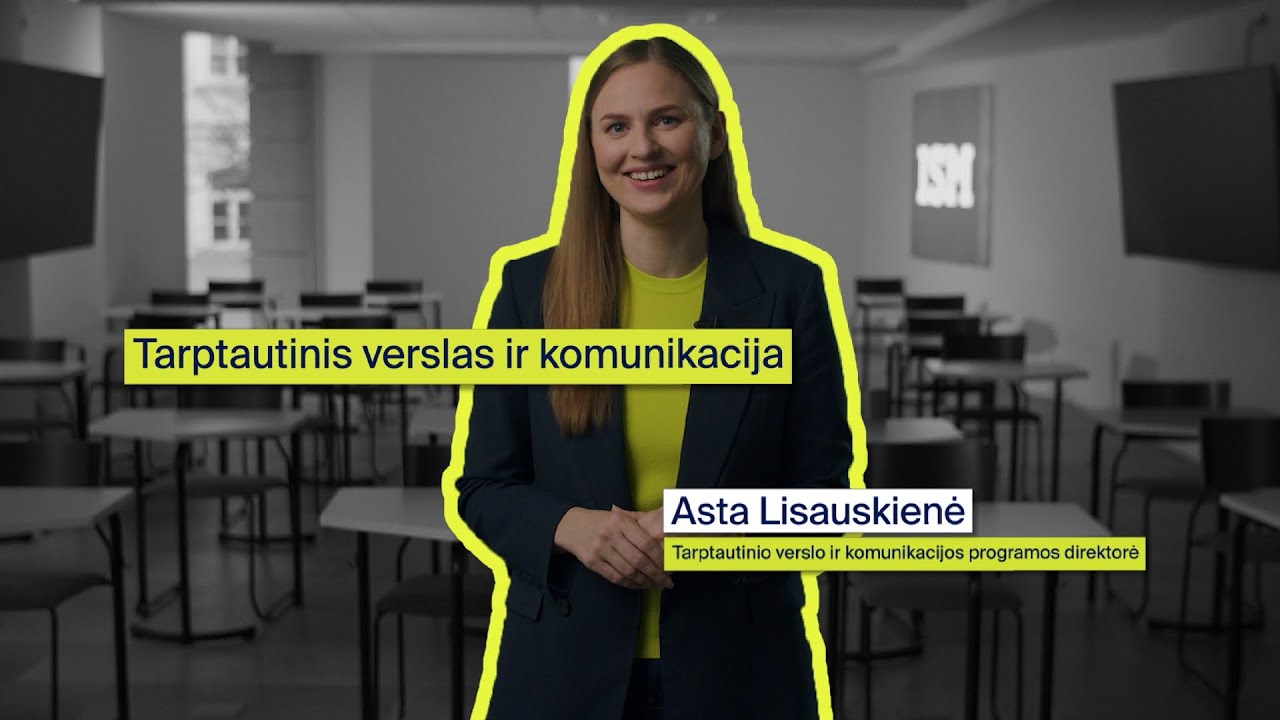 Tarptautinis verslas ir komunikacija | Asta Lisauskienė programos direktorė