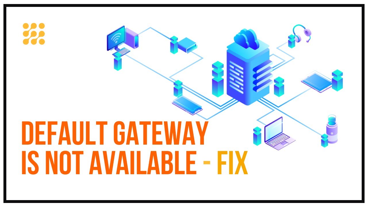 The Default Gateway Is Not Available &ndash; How To Fix?