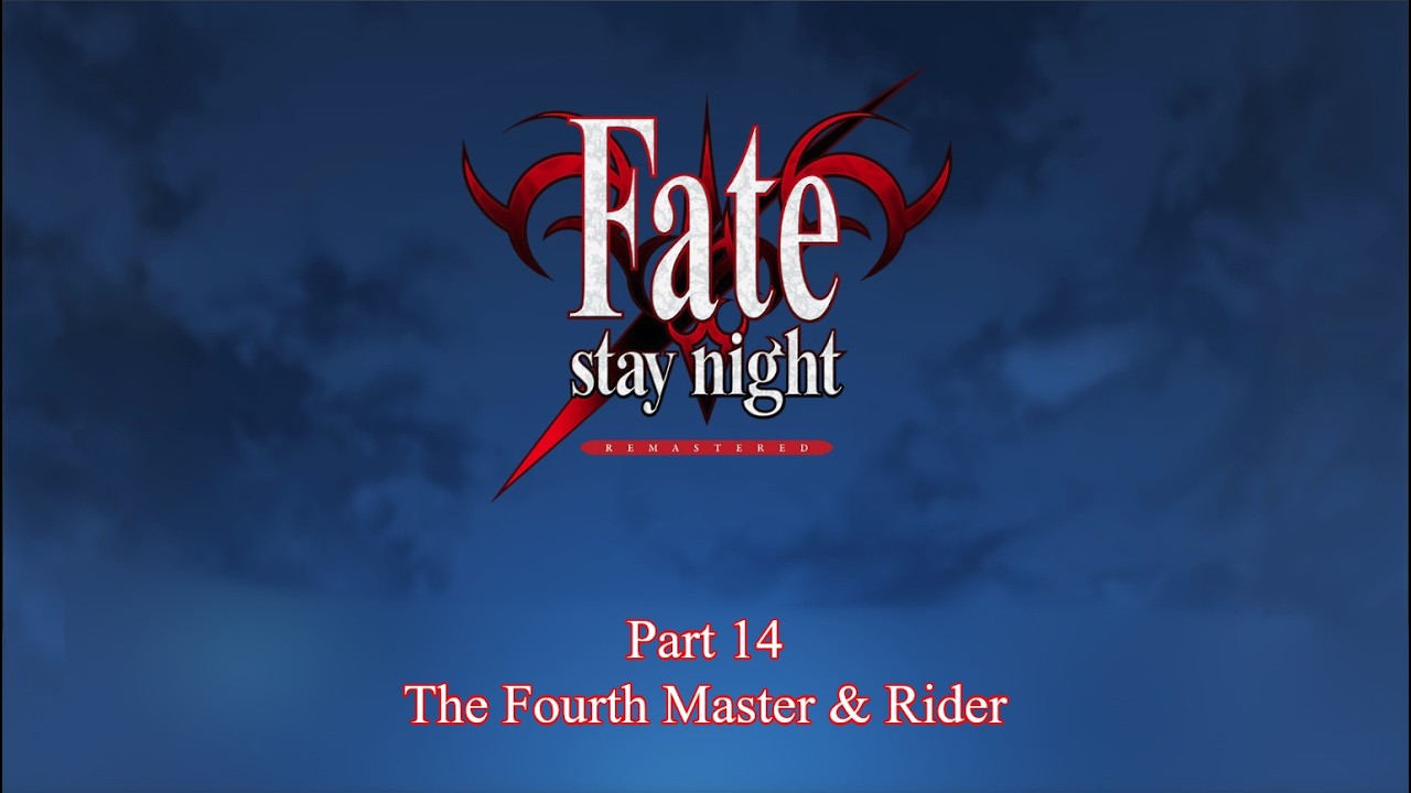 Fate/stay night | Part 14 - The Fourth Master & Rider