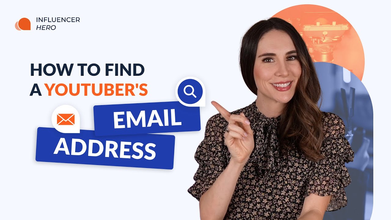 How to Find a YouTuber’s Email Address (3 Proven Methods for Influencer Outreach)