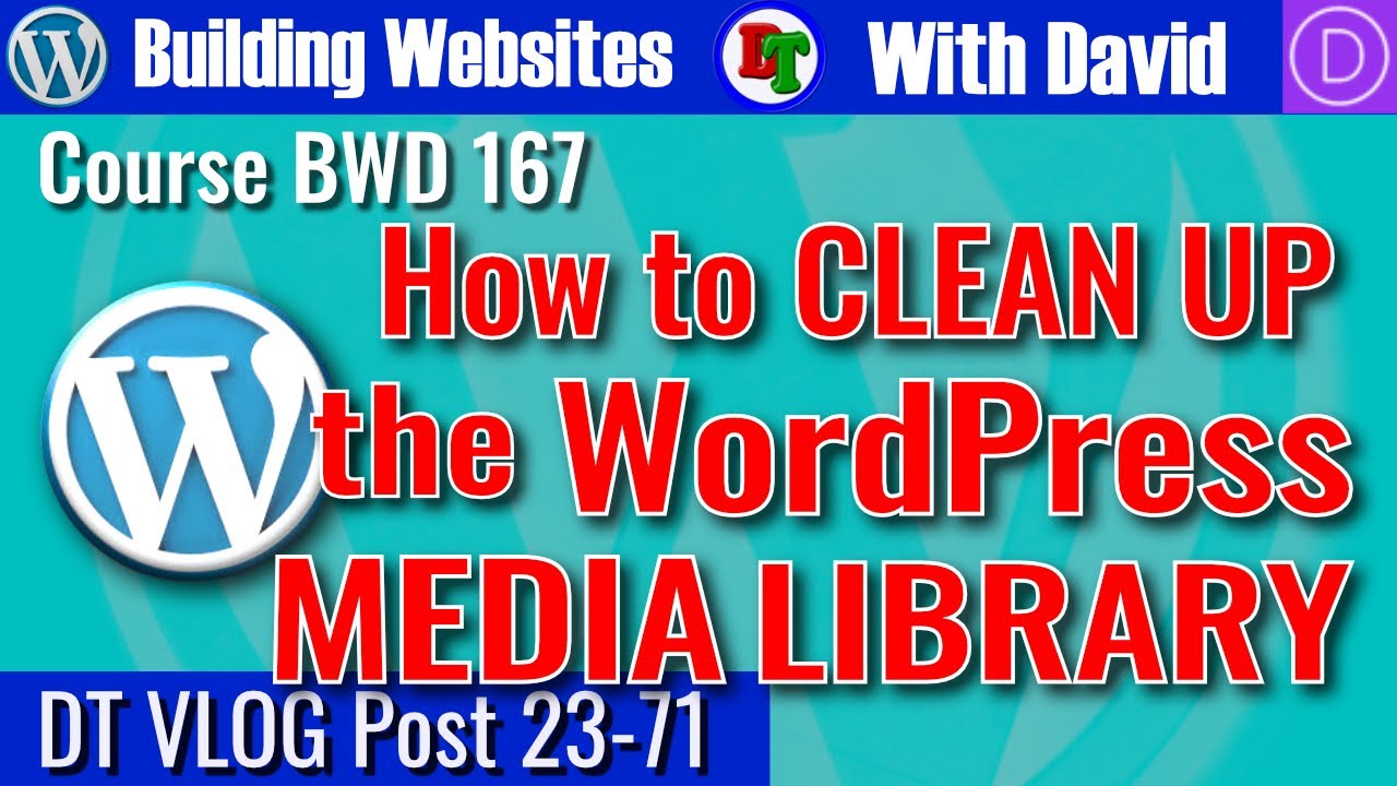 How to CLEAN UP your WordPress Media Library! &ndash; David&rsquo;s Tutorials VLOG 23-71
