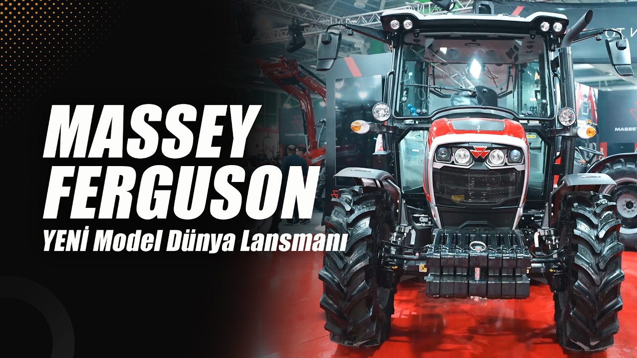 Massey Ferguson YENİ Model Dünya Lansmanı | Konya Tarım Fuarı