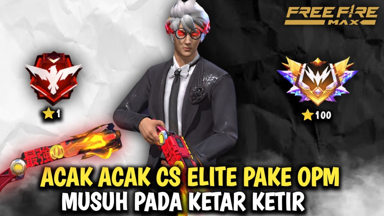 24 Jam Push Clash Squad Acak Acak CS Elite Pake SG OPM Musuh Pada ketar Ketir
