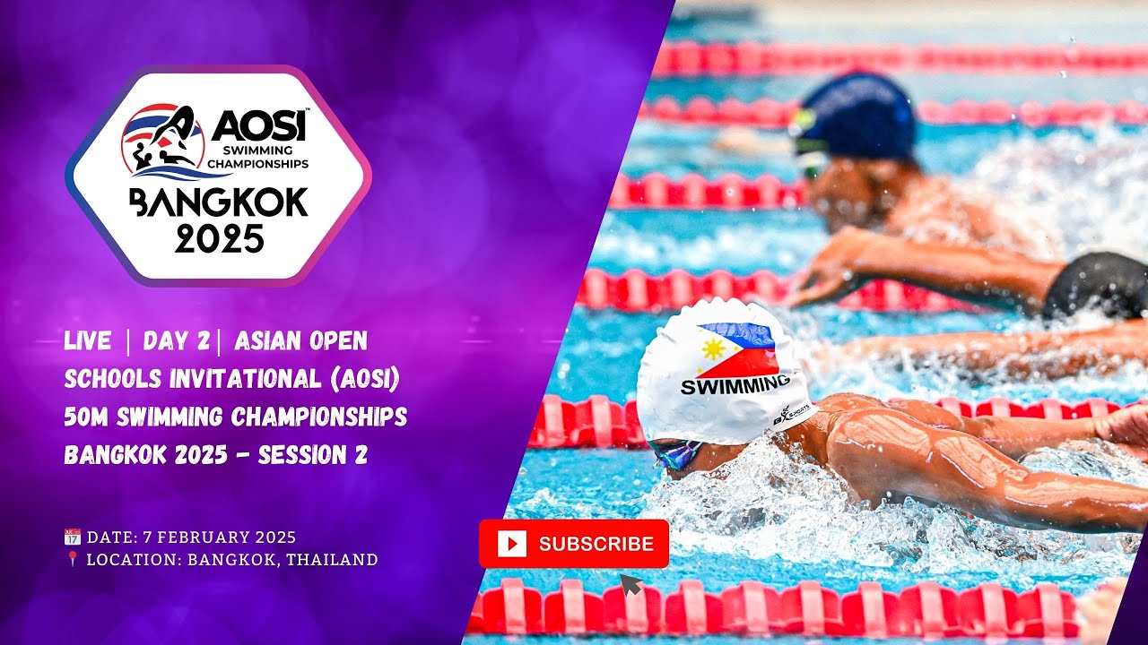 🔴 Live | Day 2 | Asian Open Schools Invitational (AOSI) 50m Swimming Championships Bangkok 2025 - S2