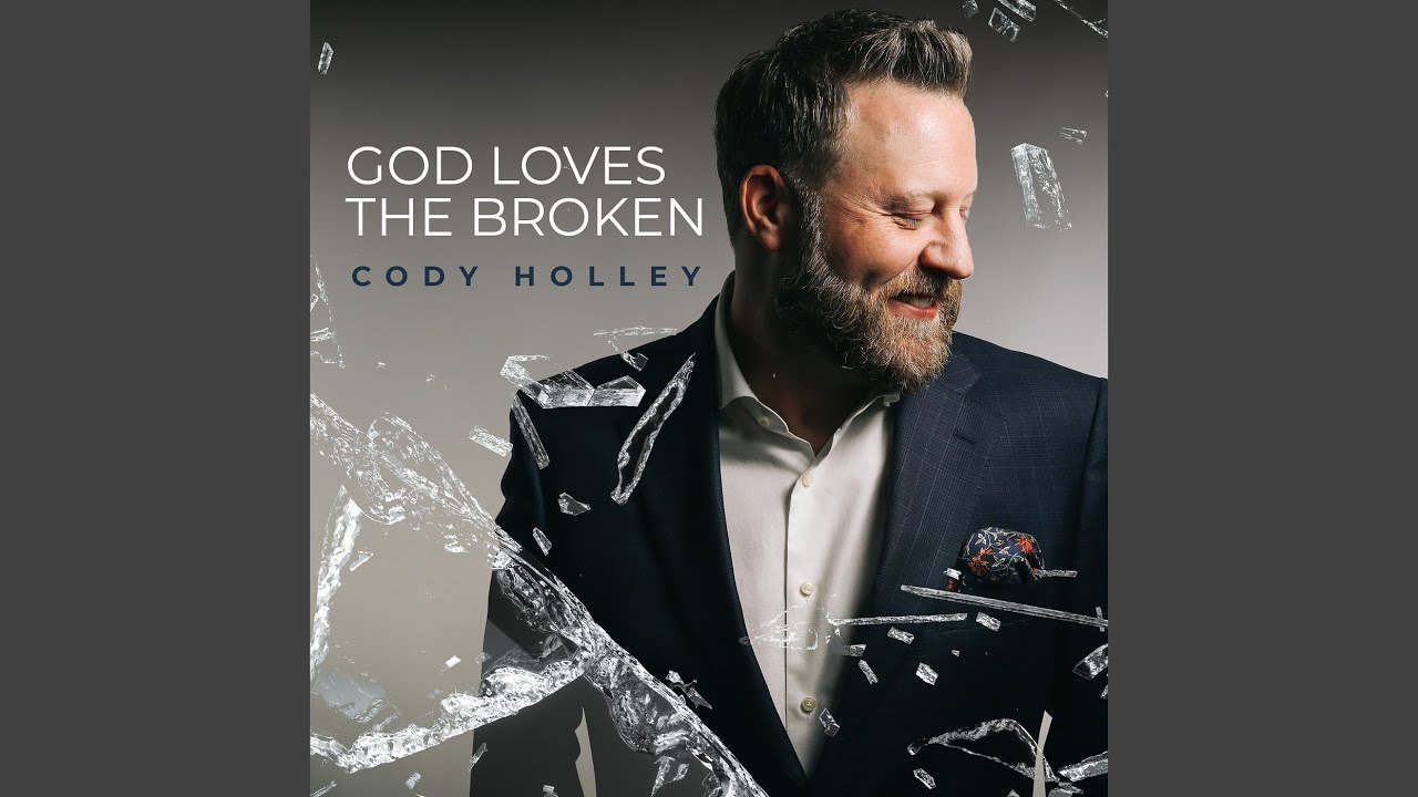 God Loves the Broken