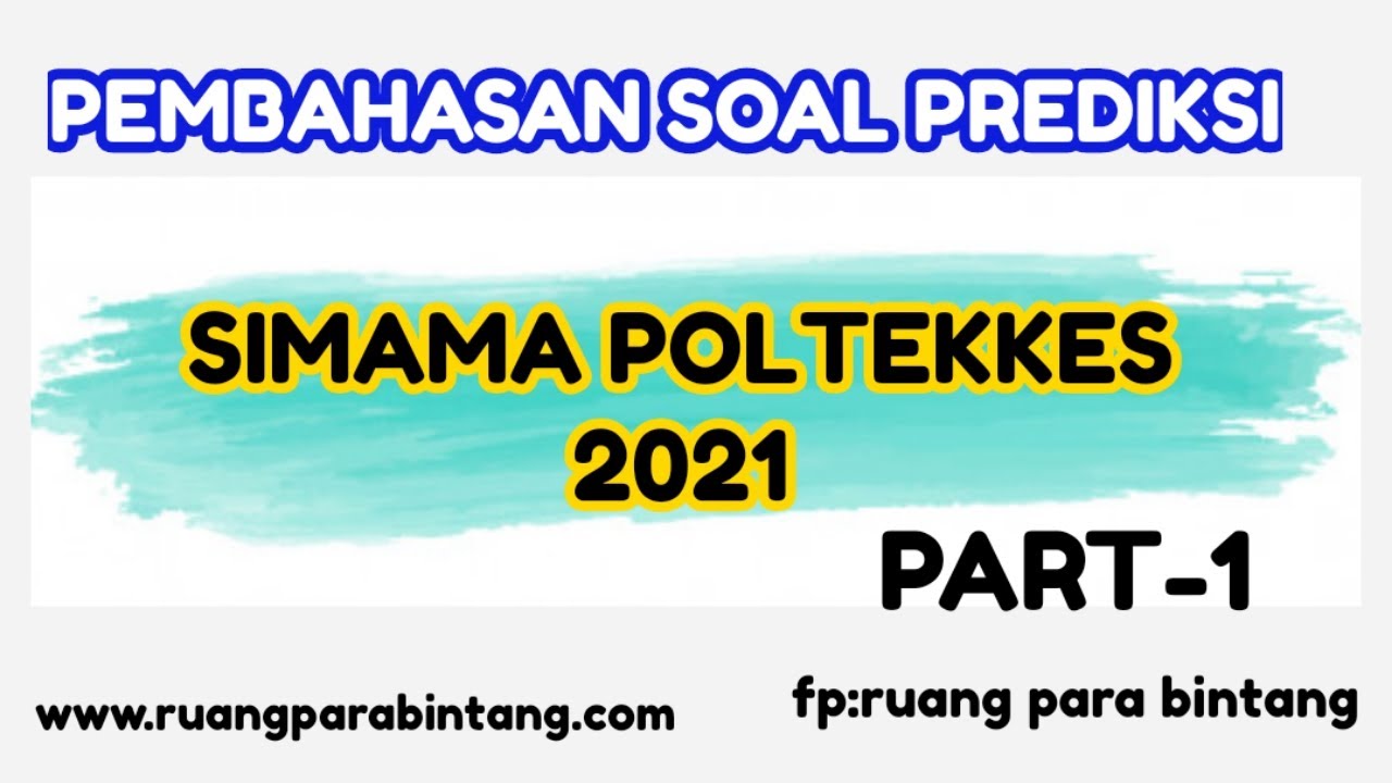 BAHAS PREDIKSI SOAL SIMAMA POLTEKKES 2021 -PART 1 (WAJIB TONTON)