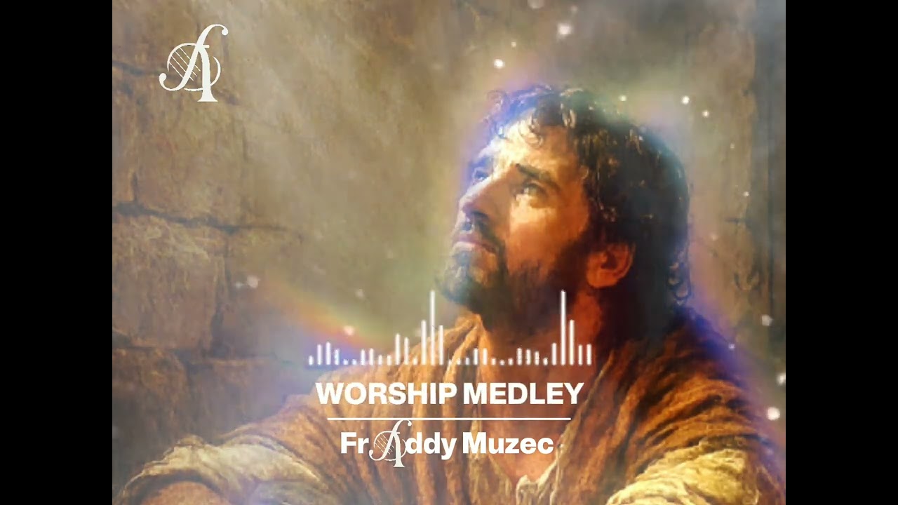 WORSHIP MEDLEY ( FOREVER EMBRACED)
