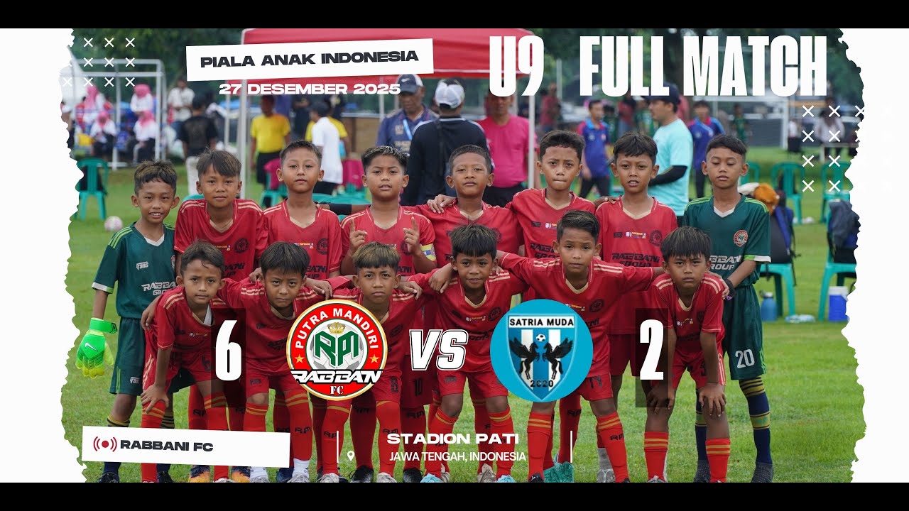 PIALA ANAK INDONESIA U9 2025 : RABBANI VS SATRIA MUDA | 27 DESEMBER 2025