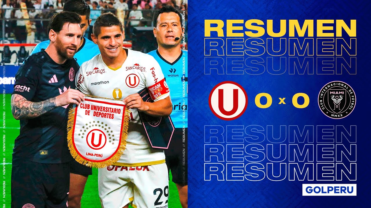 Resumen: Universitario 0-0 Inter Miami