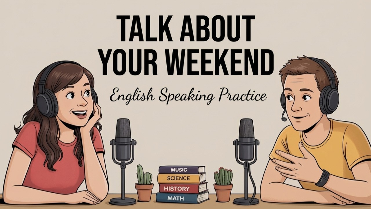 English Podcast For Natural English Conversation Practice | How Was Your Weekend | Learn English