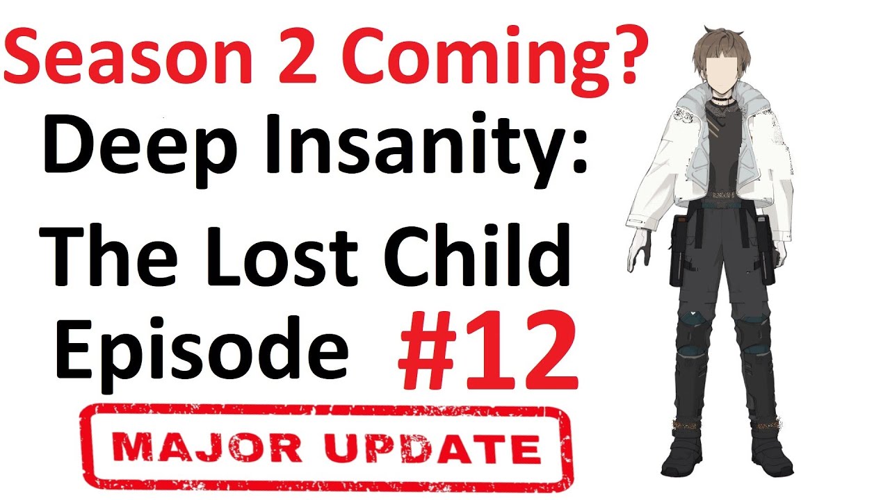 Deep Insanity The Lost Child Episode 12 Last Episode 🤔 | Season 2 Coming?
