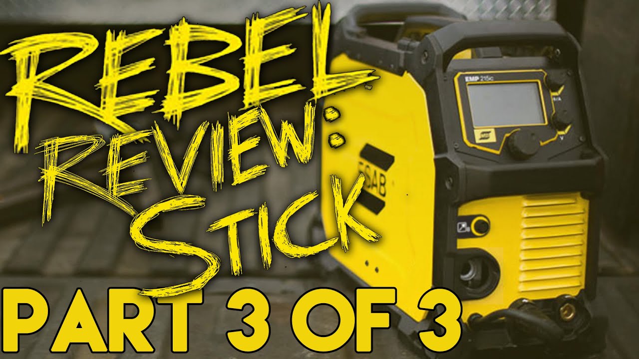 ESAB Rebel 215 EMP ic Stick Welding Review - 6010 and 7018 | MIG Monday