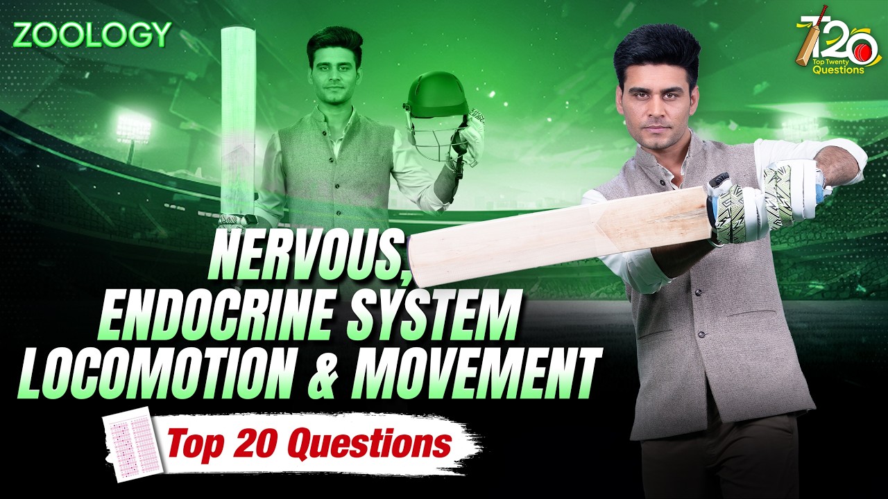 Nervous, Endocrine & Locomotion: TOP 20 QUESTIONS for NEET 2026 | Biology by Munish Dhull Sir