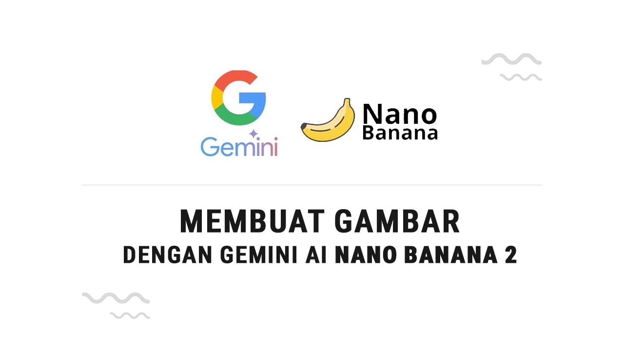 Nano Banana 2 di Google Flow: Tutorial Lengkap untuk Pemula