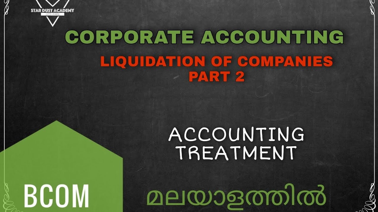 Liquidation of Companies Part 2 Accounting treatment Corporate Accounting Malayalam Tutorial / Bcom