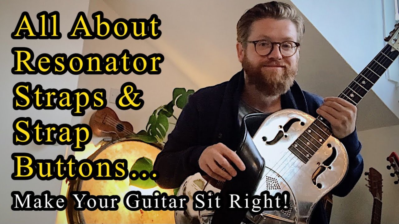 All About Resonator Guitar Straps and Strap Buttons
